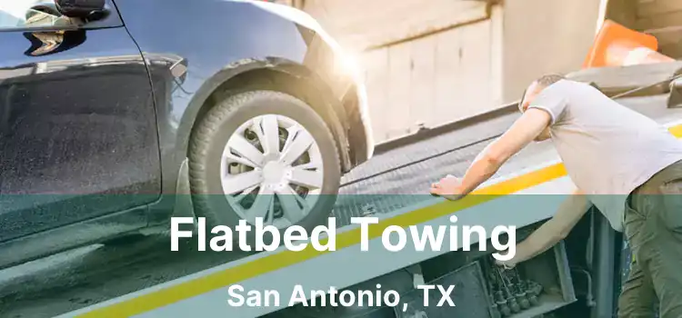 Flatbed Towing San Antonio, TX