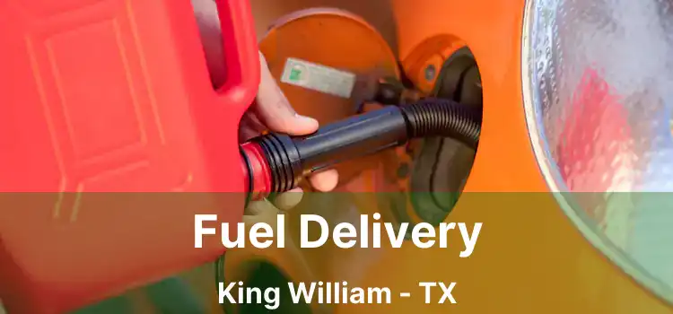 Fuel Delivery King William - TX