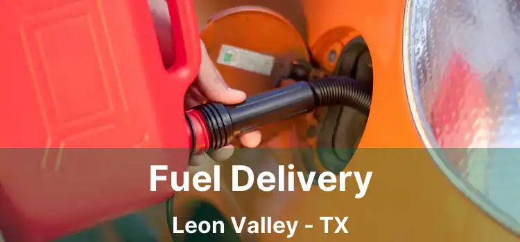 Fuel Delivery Leon Valley - TX