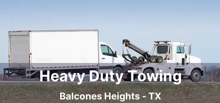 Heavy Duty Towing Balcones Heights - TX