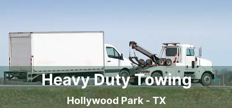 Heavy Duty Towing Hollywood Park - TX