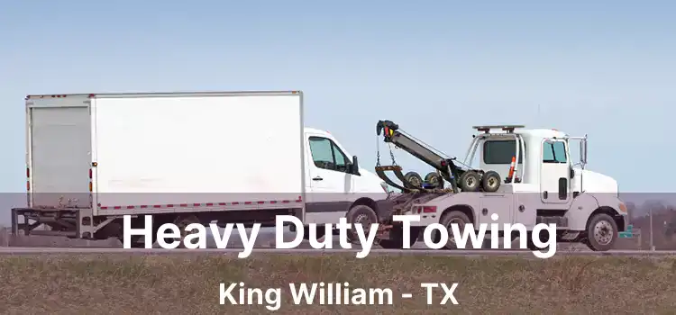 Heavy Duty Towing King William - TX