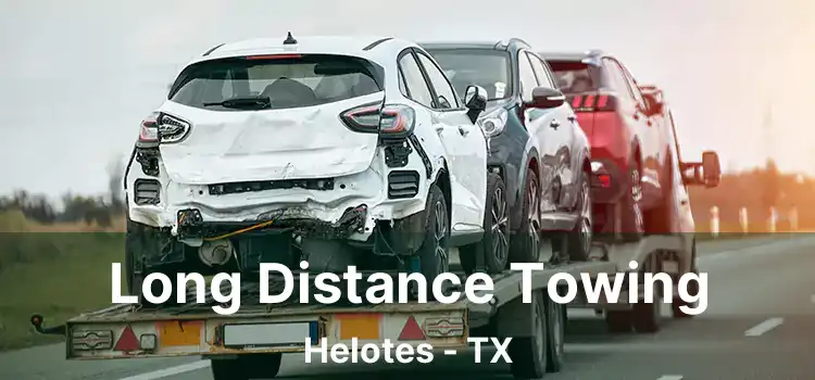 Long Distance Towing Helotes - TX