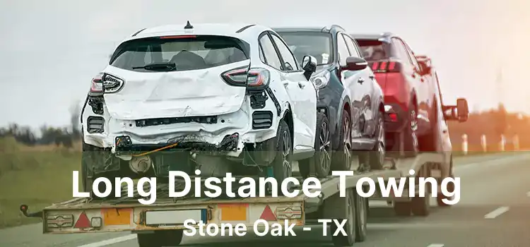 Long Distance Towing Stone Oak - TX