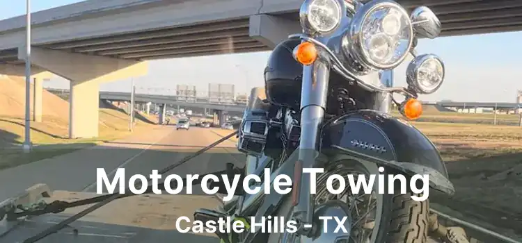 Motorcycle Towing Castle Hills - TX