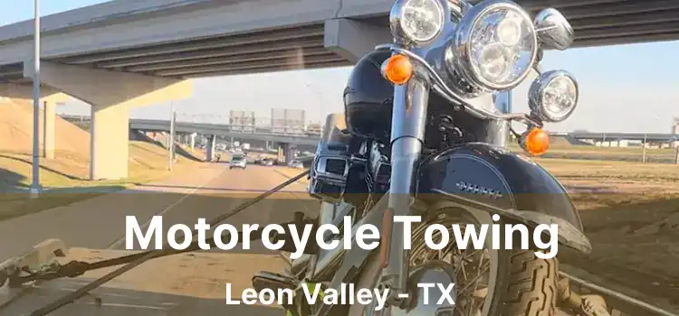 Motorcycle Towing Leon Valley - TX