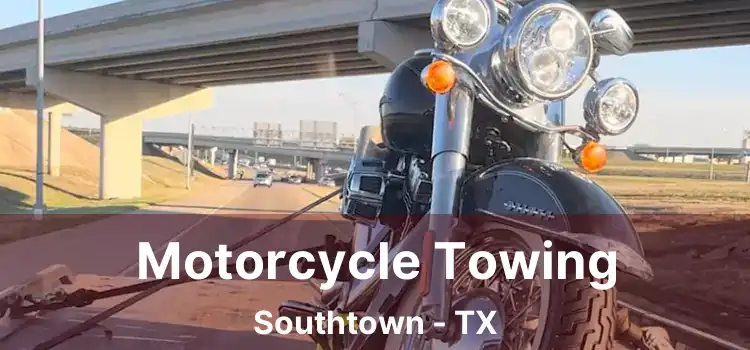 Motorcycle Towing Southtown - TX