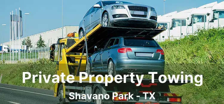 Private Property Towing Shavano Park - TX