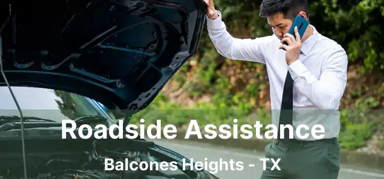 Roadside Assistance Balcones Heights - TX