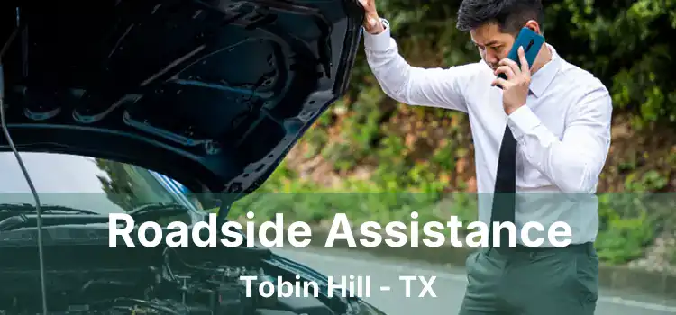 Roadside Assistance Tobin Hill - TX