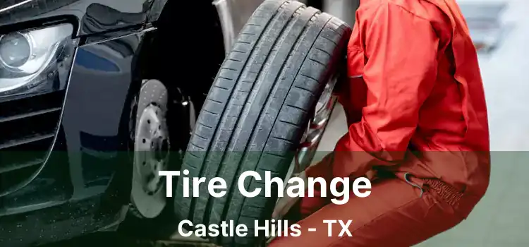 Tire Change Castle Hills - TX