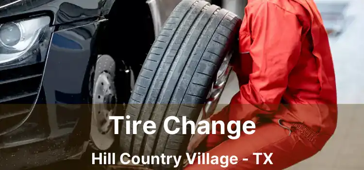 Tire Change Hill Country Village - TX