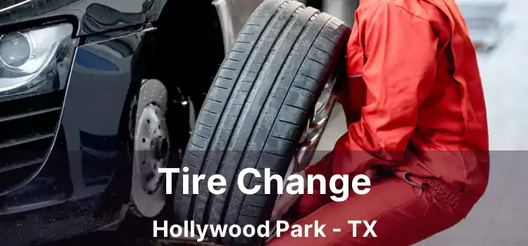 Tire Change Hollywood Park - TX