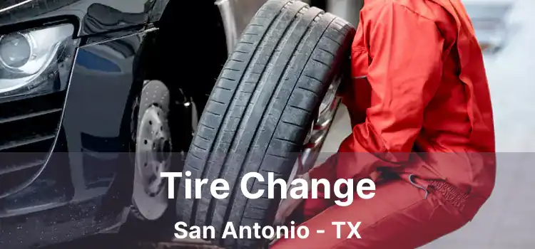 Tire Change San Antonio - TX