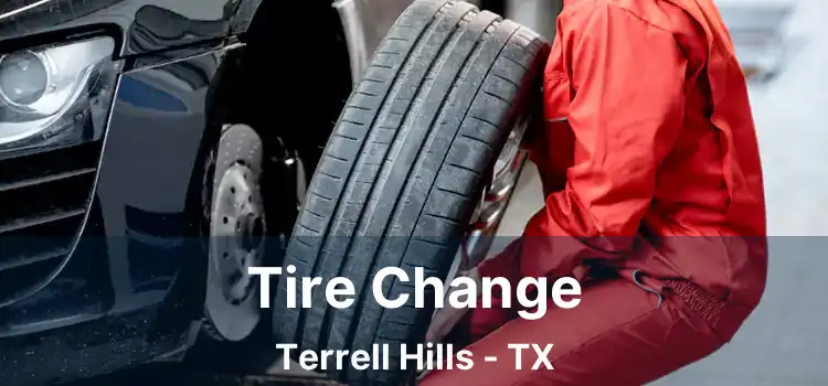 Tire Change Terrell Hills - TX