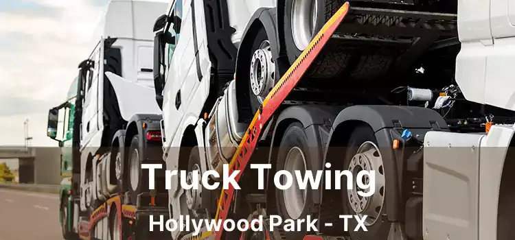 Truck Towing Hollywood Park - TX