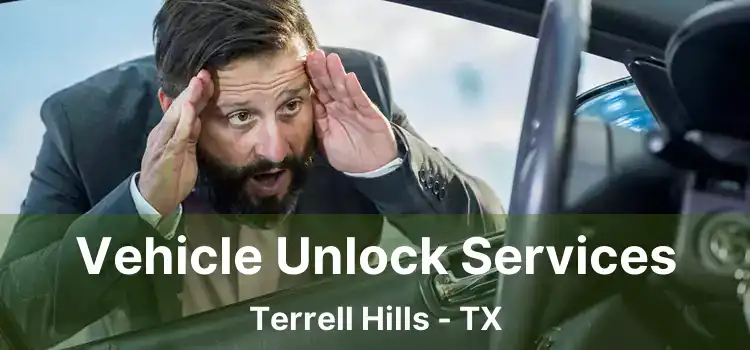 Vehicle Unlock Services Terrell Hills - TX