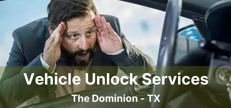 Vehicle Unlock Services The Dominion - TX