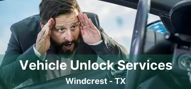 Vehicle Unlock Services Windcrest - TX