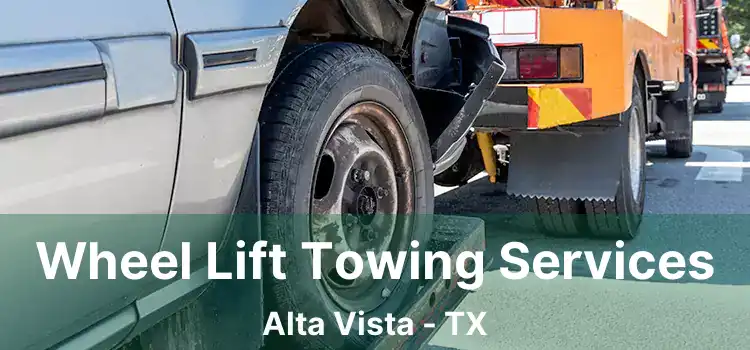 Wheel Lift Towing Services Alta Vista - TX