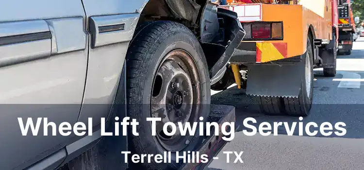 Wheel Lift Towing Services Terrell Hills - TX