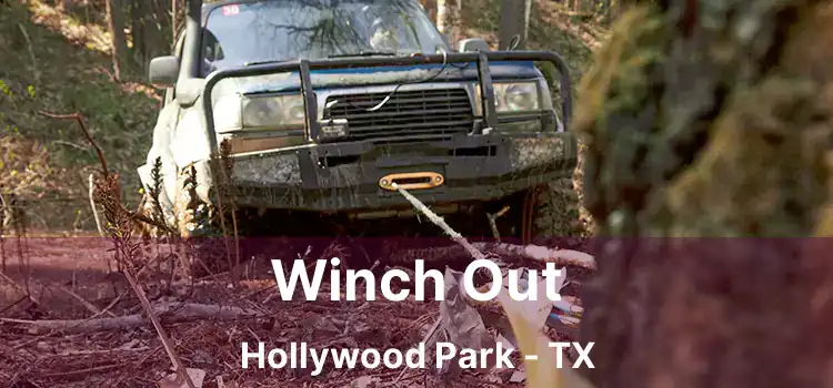 Winch Out Hollywood Park - TX