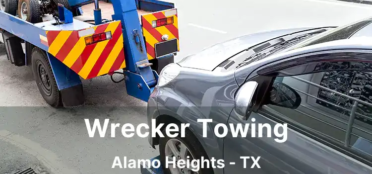 Wrecker Towing Alamo Heights - TX