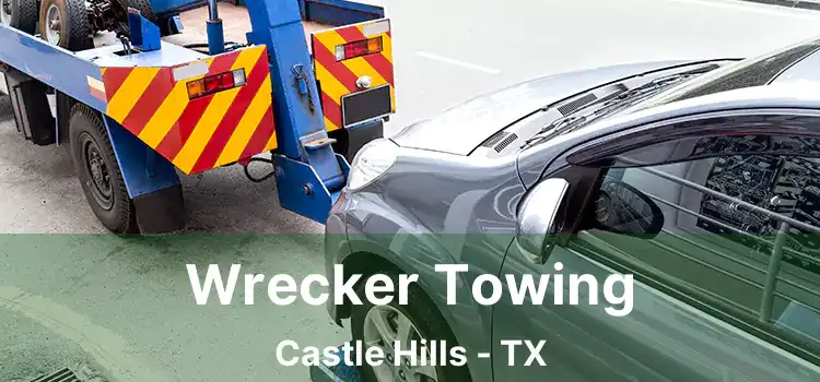 Wrecker Towing Castle Hills - TX